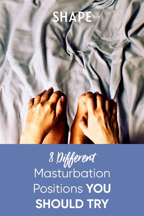 Masturbation is a fun and sensual way to explore your desires and learn which sensations turn you on. Whether you're new or experienced with solo play, we hope this guide of masturbation positions helped you explore new erotic possibilities for your personal pleasure. Know that there's no right or wrong way to masturbate, so take the time ...
